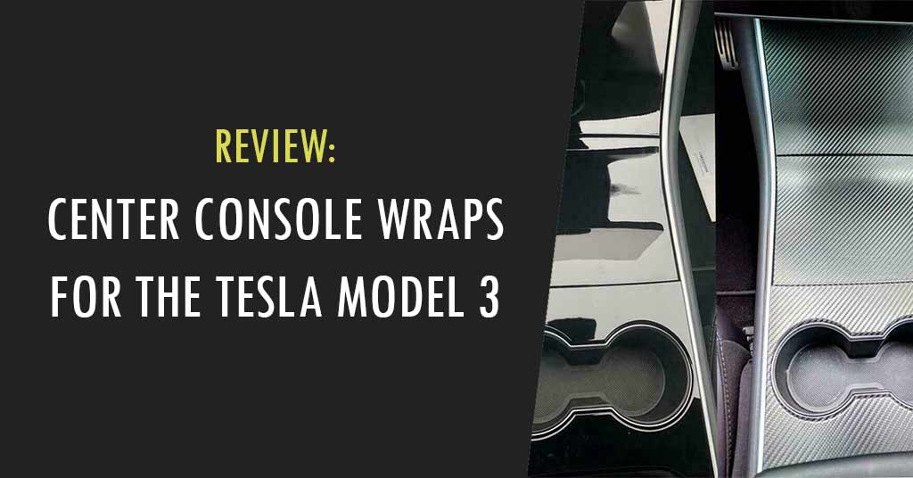 center console wrap for the model 3